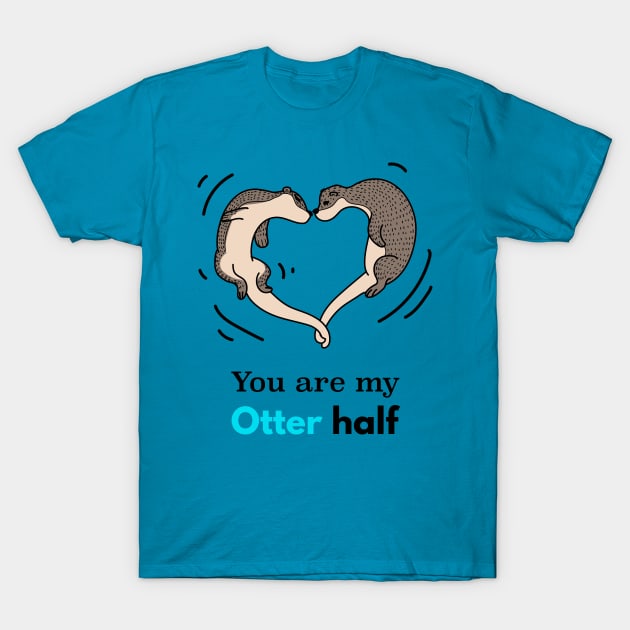 You Are My Otter Half Couple Heart T-Shirt for Mens T-Shirt by JDaneStore